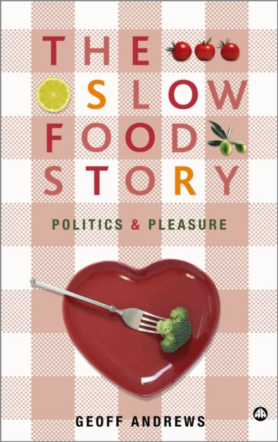 Book cover of: Slow Food Story. By: Geoff Andrews