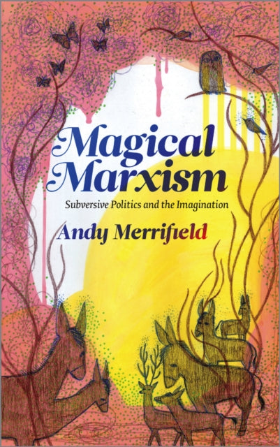 Book cover of: Magical Marxism. By: Andy Merrifield