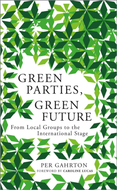 Book cover of: Green Parties, Green Future. By: Per Gahrton
