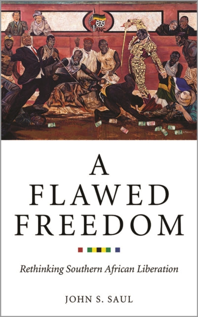 Book cover of: Flawed Freedom. By: John S. Saul