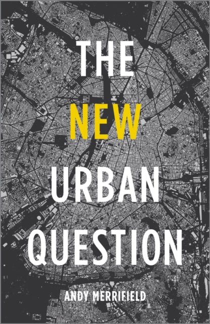 Book cover of: New Urban Question. By: Andy Merrifield