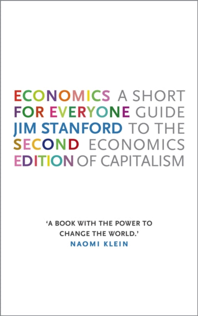 Book cover of: Economics for Everyone. By: Jim Stanford