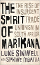 Book cover of: Spirit of Marikana. By: Luke Sinwell