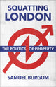 Book cover of: Squatting London. By: Samuel Burgum