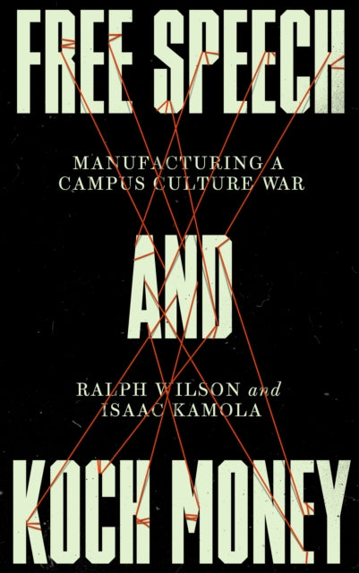 Book cover of: Free Speech and Koch Money. By: Ralph Wilson