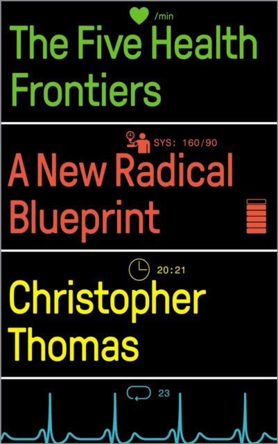 Book cover of: The Five Health Frontiers. By: Christopher Thomas