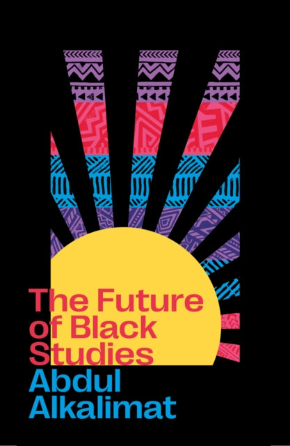 Book cover of: Future of Black Studies. By: Abdul Alkalimat