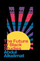 Book cover of: Future of Black Studies. By: Abdul Alkalimat