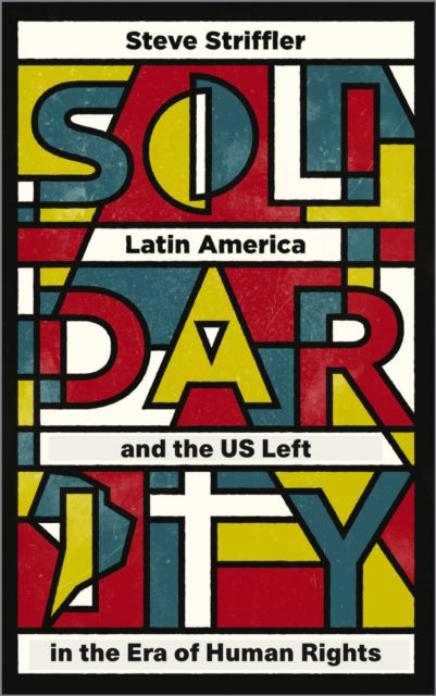 Book cover of: Solidarity. By: Steve Striffler