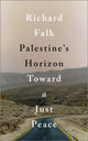 Book cover of: Palestine's Horizon. By: Richard Falk