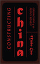 Book cover of: Constructing China. By: Mobo Gao