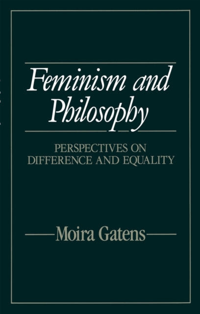 Book cover of: Feminism and Philosophy. By: Moira Gatens