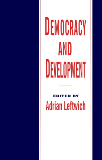 Book cover of: Democracy and Development. By: Adrian Leftwich