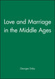 Book cover of: Love and Marriage in the Middle Ages