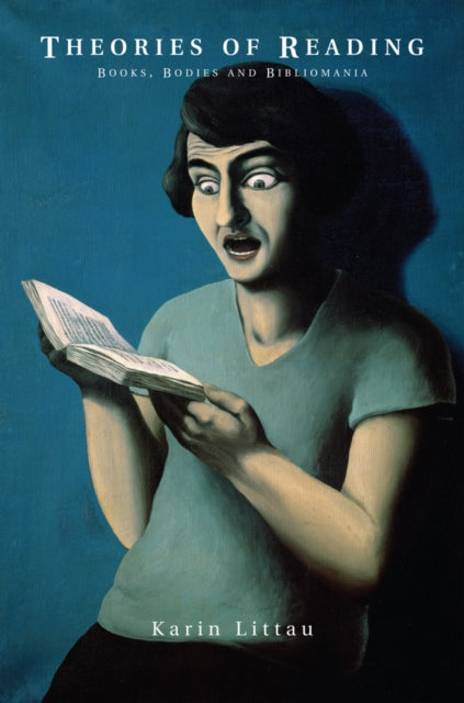 Book cover of: Theories of Reading. By: Karin Littau