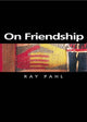 Book cover of: On Friendship. By: Ray Pahl