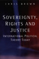 Book cover of: Sovereignty, Rights and Justice. By: Chris Brown
