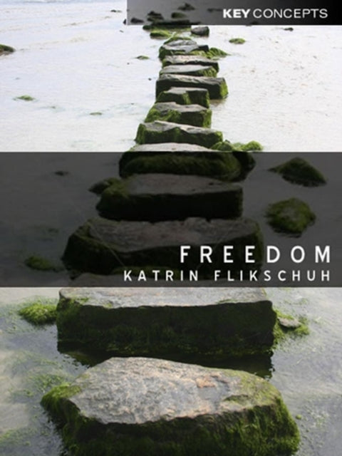 Book cover of: Freedom. By: Katrin Flikschuh