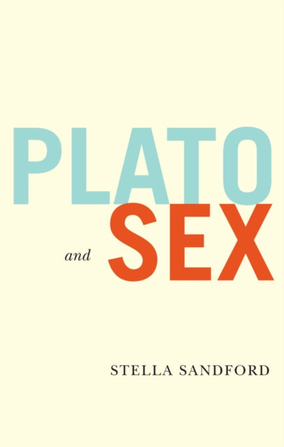 Book cover of: Plato and Sex. By: Stella Sandford