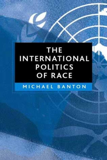 Book cover of: International Politics of Race. By: Michael Blanton