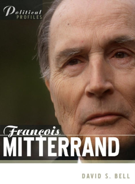 Book cover of: Francois Mitterrand. By: David S. Bell