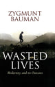 Book cover of: Wasted Lives. By: Zygmunt Bauman