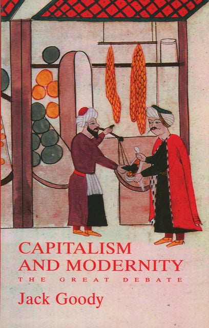 Book cover of: Capitalism and Modernity. By: Jack Goody