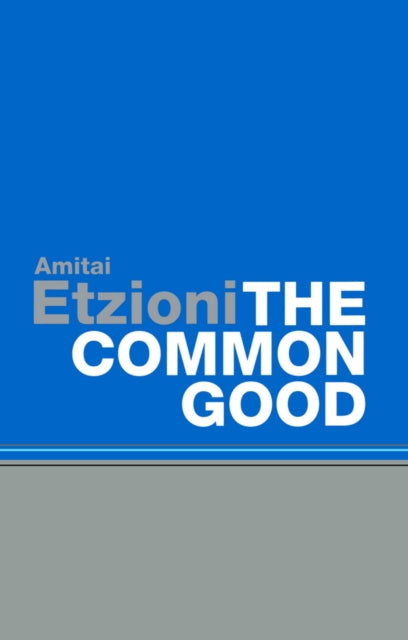 Book cover of: Common Good. By: Amitai Etzioni