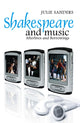 Book cover of: Shakespeare and Music. By: Julie Sanders