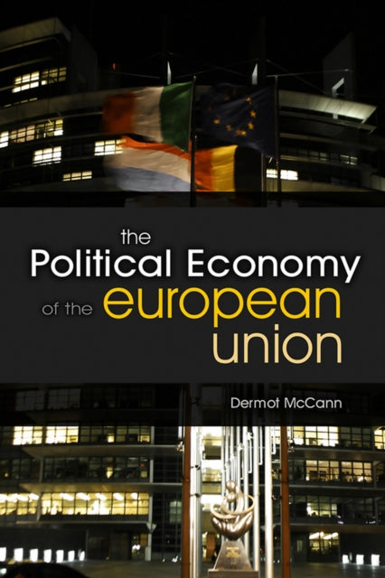 Book cover of: Political Economy of the European Union. By: Dermott McCann