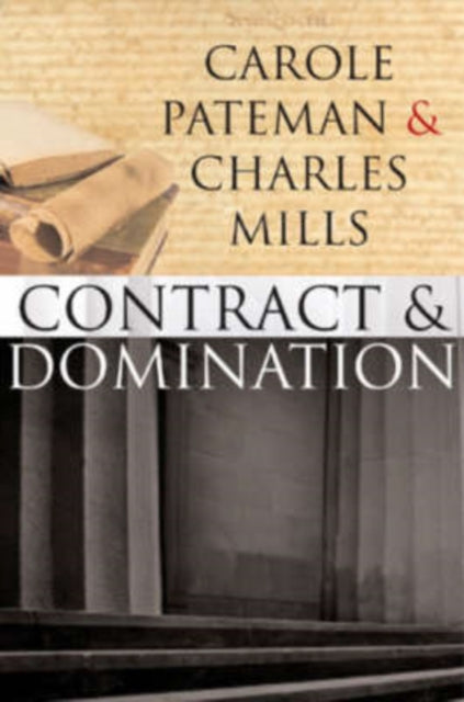 Book cover of: Contract and Domination. By: Charles Mills