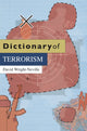 Book cover of: Dictionary of Terrorism. By: David Wright-Neville
