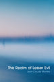 Book cover of: Realm of Lesser Evil. By: Jean Claude Michéa