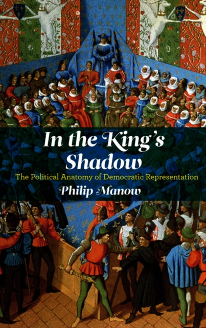 Book cover of: In the King's Shadow. By: Philip Manow