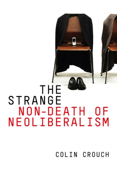 Book cover of: Strange Non-death of Neo-liberalism