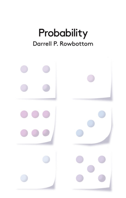 Book cover of: Probability. By: Darrell P. Rowbottom