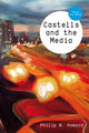 Book cover of: Castells and the Media. By: Philip N. Howard