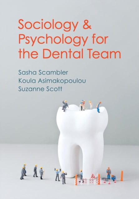 Book cover of: Sociology and Psychology for the Dental Team. By: Sasha Jane Scambler
