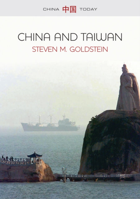 Book cover of: China and Taiwan. By: Steven M. Goldstein