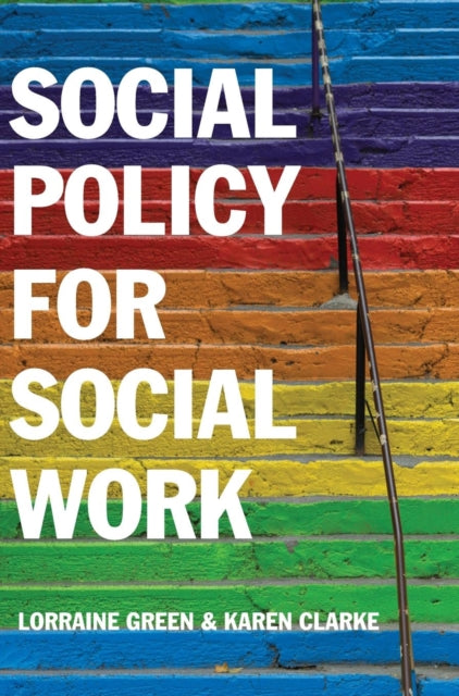 Book cover of: Social Policy for Social Work. By: Lorraine Carol Green