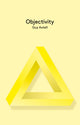 Book cover of: Objectivity. By: Guy Axtell