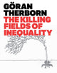 Book cover of: Killing Fields of Inequality