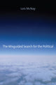 Book cover of: Misguided Search for the Political