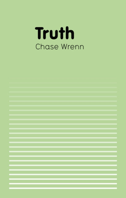 Book cover of: Truth. By: Chase B. Wrenn