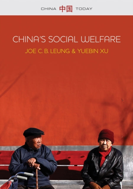Book cover of: China's Social Welfare. By: Joe C. B. Leung