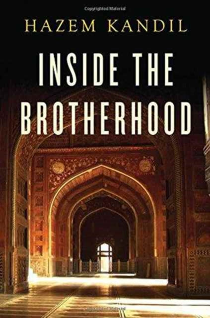 Book cover of: Inside the Brotherhood. By: Hazem Kandil