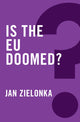 Book cover of: Is the EU Doomed?. By: Jan Zielonka