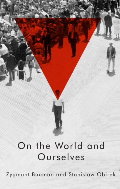 Book cover of: On the World and Ourselves. By: Zygmunt Bauman