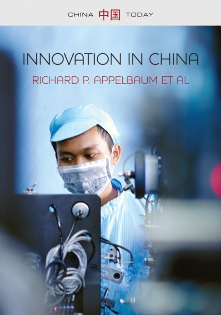 Book cover of: Innovation in China. By: Richard P. Appelbaum