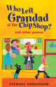 Book cover of: Who Left Grandad at the Chip Shop?. By: Stewart Henderson